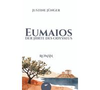 Eumaios: Der Hirte des Odysseus