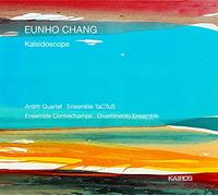 Eunho Chang : Kaleidoscope. Quatuor Arditti, Ensemble Divertimento, Ensemble Contrechamps, Ensemble TaCTus.
