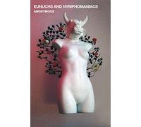 Eunuchs and Nymphomaniacs (Oxygen Thief Diaries)