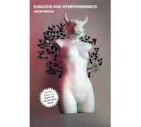 Eunuchs and Nymphomaniacs: Volume 3 (Oxygen Thief Diaries, The)