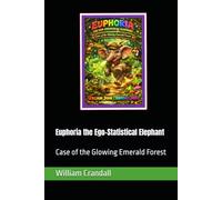 Euphoria the Ego-Statistical Elephant: Case of the Glowing Emerald Forest