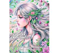 EUPHORIE ENVOÛTANTE. Vol.2 - Album de coloriage de portraits féminins surréalistes | Ombrage en niveaux de gris | pour votre plaisir, détente et inspiration | pour adultes: Édition française