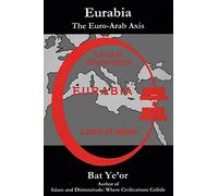 Eurabia: The Euro-Arab Axis
