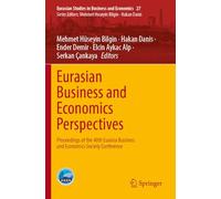 Eurasian Business and Economics Perspectives: Proceedings of the 40th Eurasia Business and Economics Society Conference: 27 (Eurasian Studies in Business and Economics)