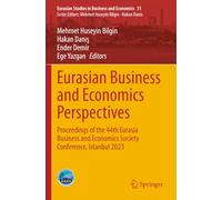 Eurasian Business and Economics Perspectives: Proceedings of the 44th Eurasia Business and Economics Society Conference, Istanbul 2023 (Eurasian Studies in Business and Economics)