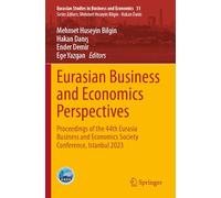 Eurasian Business and Economics Perspectives: Proceedings of the 44th Eurasia Business and Economics Society Conference, Istanbul 2023: 31 (Eurasian Studies in Business and Economics)