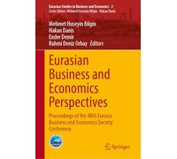 Eurasian Business and Economics Perspectives: Proceedings of the 48th Eurasia Business and Economics Society Conference: 2 (Eurasian Studies in Business and Economics, 2)