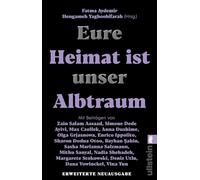 Eure Heimat ist unser Albtraum: Mit Beiträgen von Sasha Marianna Salzmann, Sharon Dodua Otoo, Max Czollek, Mithu Sanyal, Olga Grjasnowa, Margarete Stokowski uvm. | Der Bestseller in Neuausgabe