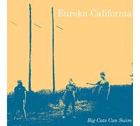 Eureka California - Big Cats Can Swim [Vinilo]