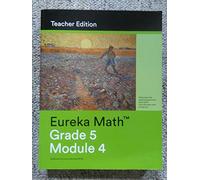 Eureka Math Grade 5 Module 4 Teacher Edition