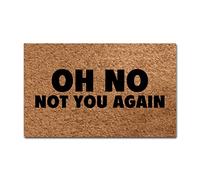 Eureya Felpudo de entrada de goma para interiores y exteriores, modelo Oh No Not You Again, de 45 x 75 cm