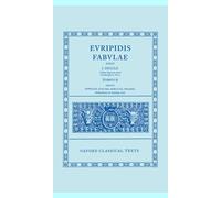 Euripides Fabulae: Vol. II: (Sup., El., Her., Tro., Iph.Tau., Ion): 2 (Oxford Classical Texts)