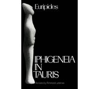 Euripides Iphigeneia in Tauris (Tapa blanda) Greek Tragedy in New Translations