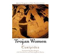 Euripides The Trojan Women (Tapa blanda) Greek Tragedy in New Translations