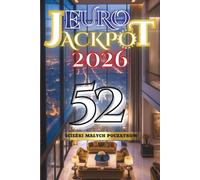 Euro Jackpot 2026: 52 Ścieżki Małych Początków (Euro Jackpot 2026 - Collection Multilingue)
