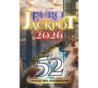 Euro Jackpot 2026: 52 Veje af Små Begyndelser (Eurojackpot 2026 - Mehrsprachige Sammlung)