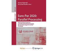 Euro-Par 2020: Parallel Processing : 26th International Conference on Parallel and Distributed Computing, Warsaw, Poland, August 24-28, 2020, Proceedings