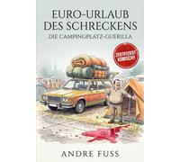 Euro-Urlaub des Schreckens: Die Campingplatz-Guerilla (Nostalgie Humor)
