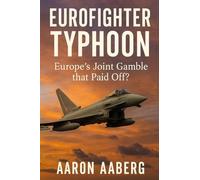 Eurofighter Typhoon: Europe's Joint Gamble that Paid Off?