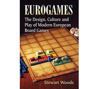 Eurogames: The Design, Culture and Play of Modern European Board Games