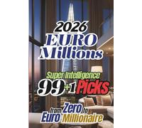 EuroMillions 2026: 99+1 Super Intelligence Picks - From Zero to Euro Millionaire