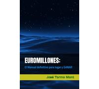 EUROMILLONES:: El Manual definitivo para Jugar y GANAR