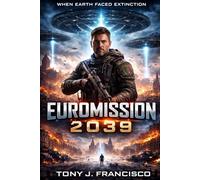 EUROMISSION 2039: A European World War III Saga: 1 (Euromission Series)