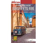Europa a Tu aire; 80 Rutas sobre ruedas (Petit Futé)