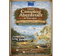 Europa Abenteuer Logbuch: Reisetagebuch & Camping Logbuch für Wohnmobil, Vanlife und Roadtrips | Europa Bucket List, Reiseziele und Erinnerungen festhalten
