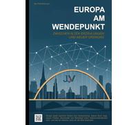 EUROPA AM WENDEPUNKT: Zwischen alten Erzählungen und neuer Ordnung