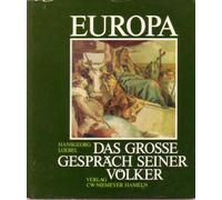 Europa: Das grosse Gespräch seiner Völker