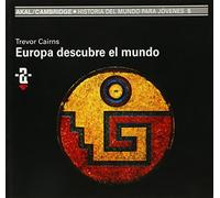 Europa descubre el mundo: 5 (Historia del mundo para jóvenes)