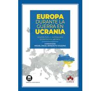 Europa durante la guerra en Ucrania: Geopolítica y autonomía estratégica abierta (Monografía)