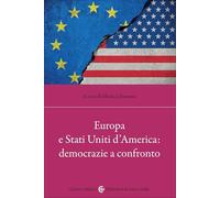 Europa e Stati Uniti d'America: democrazie a confronto (Biblioteca di testi e studi)
