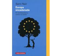Europa encadenada: El neoliberalismo contra la Unión (Ensayo)