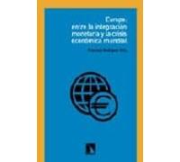 Europa: entre la integraci¢n monetaria y la crisis econ¢mica mundial