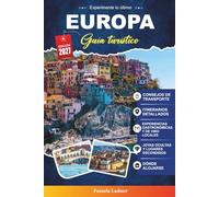 EUROPA GUÍA TURÍSTICO 2027: Una guía práctica para viajeros primerizos, Aventureros en solitario, parejas y familias