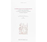 Europa heautentimorumene : es decir, que míseramente a sí misma se atormenta y lamenta su propia desgracia