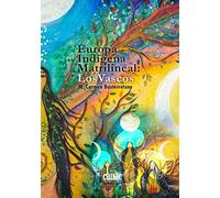 Europa indígena matrilineal: los vascos (SIN COLECCION)