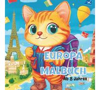 Europa Malbuch: Europa Entdecken - Malbuch für Kinder: 47 Länder zum Ausmalen mit spannenden Fakten