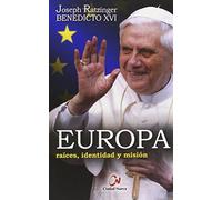 Europa. Raíces, identidad y misión (SIN COLECCION)