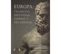 Europa: Tradición, identidad, imperio y decadencia: 14 (SYNERGIAS)