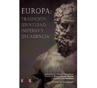 Europa: Tradición, identidad, imperio y decadencia: 14 (SYNERGIAS)