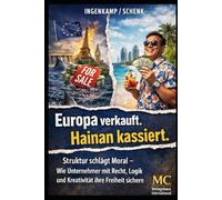 „Europa verkauft. Hainan: Wie Unternehmer Gewinne, Zahlungsströme und Macht aus der EU verlagern ohne Gesetze zu brechen, aber mit System, Substanz und einem kühlen Kopf