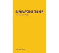 Europa von Osten her: Reden und Aufsätze