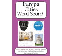Europa Word Search Puzzle Book: Words Search With Easy To Read Print about Europa, Cities, Travel and more | 6x9 inches, 112 pages | 56 puzzles. Ideal ... (World Cities Word Search Puzzle Series)