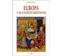 Europa Y Sus Raíces Cristianas (ebook)