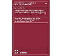Europäische Erbrechtsverordnung und kollisionsrechtliche Gesetzesumgehung: Zugleich eine rechtsvergleichende Untersuchung zur Öffnungsklausel des ... 26 der Verordnung (EU) Nr. 650/2012: 44