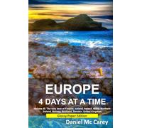 Europe 4 Days at a Time: Volume III: The very best of Finland, Iceland, Ireland, Malta, Northern Ireland, Norway, Scotland, Sweden, United Kingdom