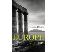 Europe: A history from the ice age to the modern age